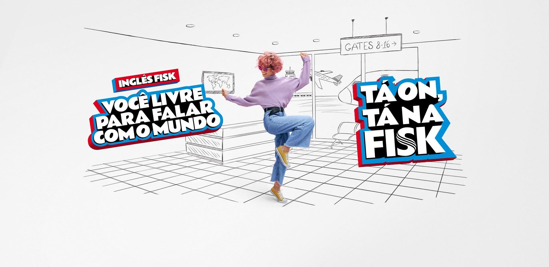 Inglês Fisk Você livre para falar com o Mundo!
